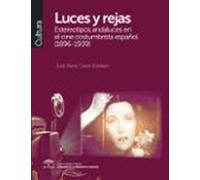 luces y rejas. estereotipos andaluces en el cine costumbrista esp añol