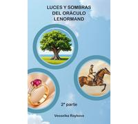 LUCES Y SOMBRAS DEL ORÁCULO LENORMAND 2ª PARTE