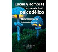 Luces y sombras del renacimiento psicodélico