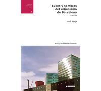 Luces y sombras del urbanismo de Barcelona (2ª edición). Prólogo de Manuel Castells: 2 (Gestión de la ciudad)