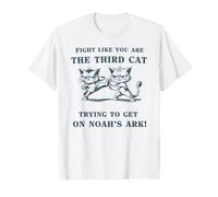 lucha como si fueras el tercer gato tratando de subir al arca de noé Camiseta