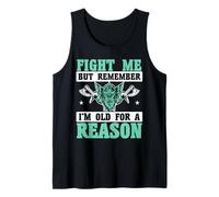 Lucha conmigo, pero recuerda que soy viejo por una razón Vikingos Camiseta sin Mangas