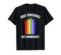 Lucha contra La Ignorancia, No contra Los Inmigrantes Camiseta