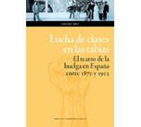Lucha De Clases En Las Tablas: El Teatro De La Huelga En España Entre