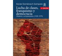 Lucha de clases, franquismo y democracia obreros y empresarios (1939-1979)