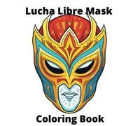 Lucha Libre Mask Coloring Book