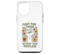 Lucha por aquellos sin tu mensaje de igualdad de privilegios Carcasa para iPhone 12/12 Pro