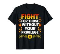 Lucha por aquellos sin tu privilegio Igualdad Cotización Camiseta