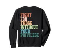 Lucha por Aquellos sin tu privilegio Igualdad - En la Espalda Sudadera