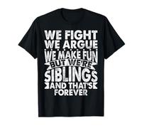 Luchamos Argumentamos Nos divertimos Pero Somos Hermanos Hermana Gemela Camiseta