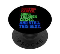 Luchando contra el cáncer pasando por quimioterapia y Sigue Siendo Tan Sexy PopSockets PopGrip Adhesivo