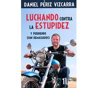 Luchando contra la estupidez y perdiendo. Son demasiados (NALVAY)