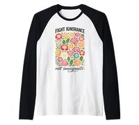Luchar contra la ignorancia no los Derechos de los inmigrantes protesta activista Marcha Camiseta Manga Raglan