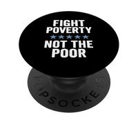 Luchar contra la pobreza, no los pobres Justicia Social Concienciación sobre la Igualdad PopSockets PopGrip Adhesivo