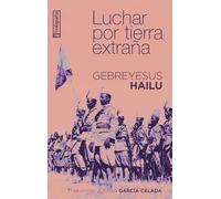 Luchar por tierra extraña (GEBARA)