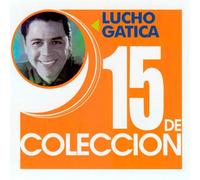 Lucho Gatica - 15 De Coleccion