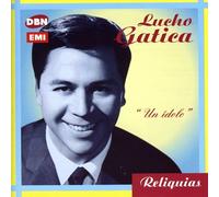 Lucho Gatica - Un Idolo