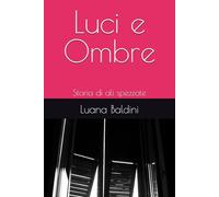 Luci e Ombre: Storia di ali spezzate