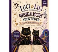 Luci und Lili: Führer in die Welt der Musik: Musikalisches Abenteuer: Ausmal-, Rätsel- und Aktivitätsbuch für Kinder von 3-6 Jahren | Musikalische Früherziehung Frühförderung ohne Vorkenntnisse