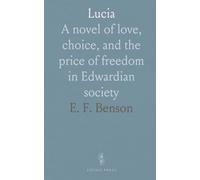 Lucia: A novel of love, choice, and the price of freedom in Edwardian society