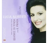 Lucia Aliberti – Bellini: Arias y Escenas de Beatrice di Tenda y Il pirata – Edel