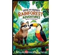 Lucia and Mateo's Rainforest Adventures: SAVE THE RAINFOREST