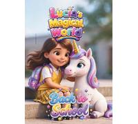 Lucía back to school: The Magical World of Lucía I Children's coloring book with fun drawings and pastimes for the back-to-school season.