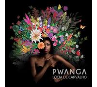 Lucia De Carvalho - Pwanga