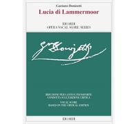 Lucia di Lammermoor: Ed. Critica Di Gabriele Dotto e Roger Parker - Riduzione Per Canto e Pianoforte (Opera Vocal Score)