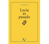 Lucía Es Pasado