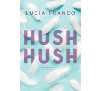 Lucia Franco Hush Hush (Tapa blanda) Hush Hush (Importación USA)