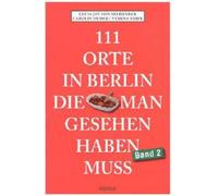 Lucia Jay von Seldeneck 111 Orte in Berlin, die man gesehen habe (Tapa blanda)