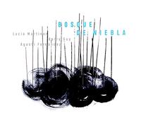 Lucia Martinez - Bosque De Niebla