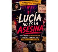 Lucía no es la asesina: Desenmascara a la culpable oculta entre 43.000 sospechosos - 19 pistas, 1 culpable | Libro-juego de investigación policíaca ... de lógica y deducción | Idea de regalo