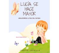 Lucía se hace mayor: Cuento y diario para adolescentes