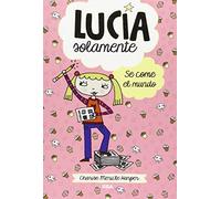 Lucia Solamente: Se Come El Mundo