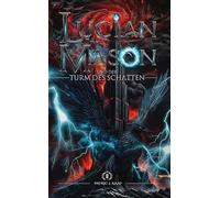 Lucian Mason und der Turm des Schatten: 4