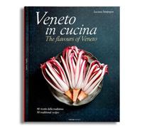 Luciana Sampogna Veneto in Cucina: The Flavours of Veneto (Tapa dura)