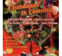 Christmas Is Coming [CD de audio] Luciano Pavarotti, José Carreras, Dean Martin, Frank Sinatra, Andy Williams, Bing Crosby, Al