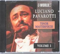 Luciano Pavarotti: Tenor Masterpieces Volume 3 (UK
