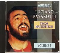 Luciano Pavarotti - The World of Luciano Pavarotti Tenor Masterpieces Volume 2