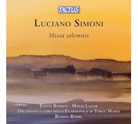 Luciano Simoni : Missa Solemnis. Borsos, Lazar, Rîmbu.