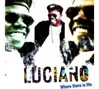 Luciano - Where There Is Life