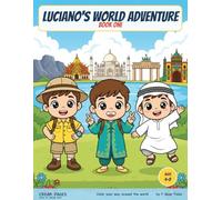 Luciano's World Adventure: Book One: A Color-the-World Coloring Book for Kids Ages 4-8 - 66 Countries, Flags, Landmarks & Fun Facts