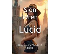 Lucid: Between the Sheets of Sleep