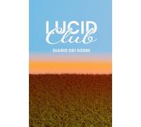 Lucid Club - Il diario dei sogni