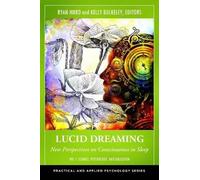 Lucid Dreaming: New Perspectives on Consciousness in Sleep 2V (Practical and Applied Psychology)