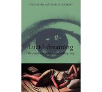 Lucid Dreaming: The Paradox of Consciousness During Sleep