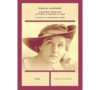 Lucida follia. Lettere d'amore a Lina (Cahiers)