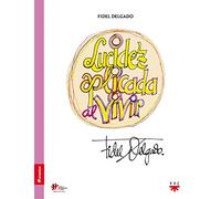 Lucidez aplicada al vivir (Humanizar)